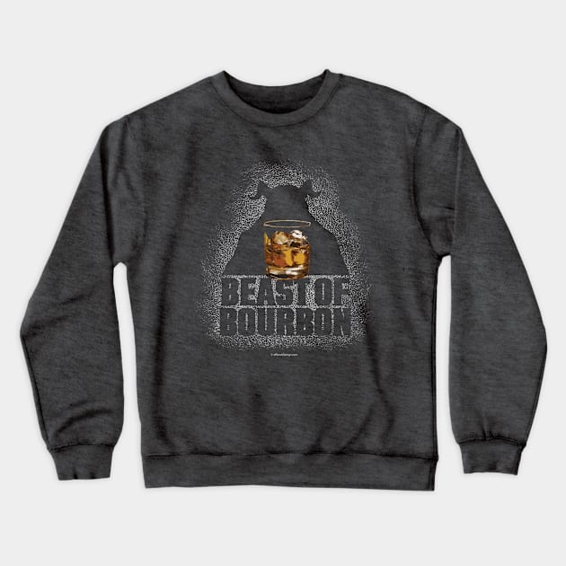 Beast Of Bourbon - whiskey drinker Crewneck Sweatshirt by eBrushDesign